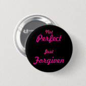 Niet perfect, gewoon vergeven ronde button 5,7 cm (Voorkant /achterkant)