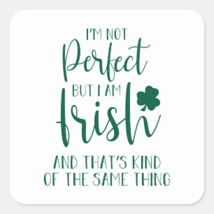 Niet perfect, maar ik ben Iers   Offerte voor St P Vierkante Sticker
