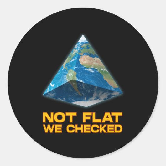 Niet plat we controleerden Flat Earth Grappig Ronde Sticker (Voorkant)