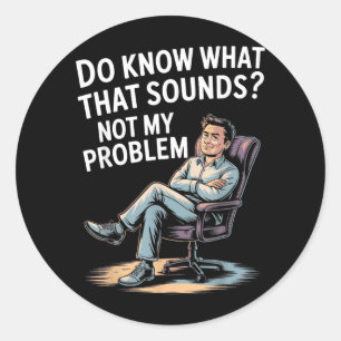Niet Probleem Grappige Spreuken Citaten Stom Sarca Ronde Sticker