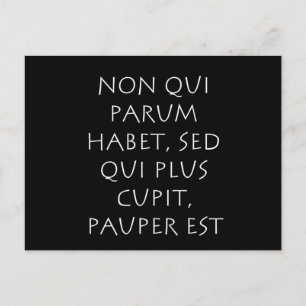 Niet-qui parum habet sed qui plus cupit pauper est briefkaart