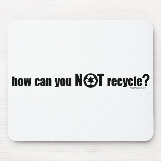 Niet Recyclen? Muismat (Voorkant)