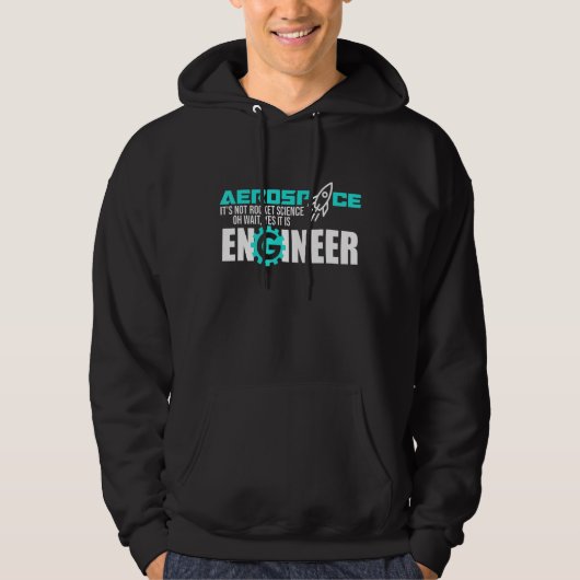 Niet Rocket Science Aerospace Engineer Engineering Hoodie (Voorkant)