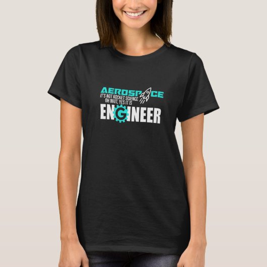 Niet Rocket Science Aerospace Engineer Engineering T-shirt (Voorkant)