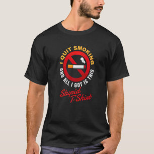Niet roken Ik ben gestopt met roken In Nicotine Fr T-shirt