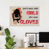Niet rommelen met meisjes die handschoenen draag - poster (Thuiskantoor)