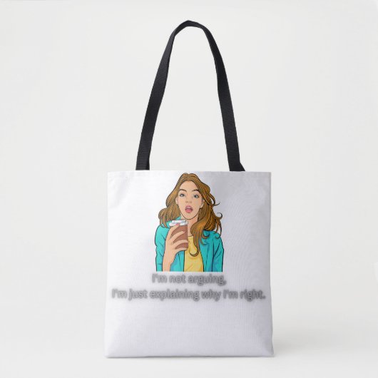 Niet ruzie maken, gewoon altijd gelijk – grappig s tote bag (Voorkant)