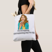 Niet ruzie maken, gewoon altijd gelijk – grappig s tote bag (Dichtbij)