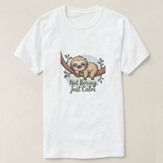 Niet saai, gewoon kalm t-shirt (Design voorkant)