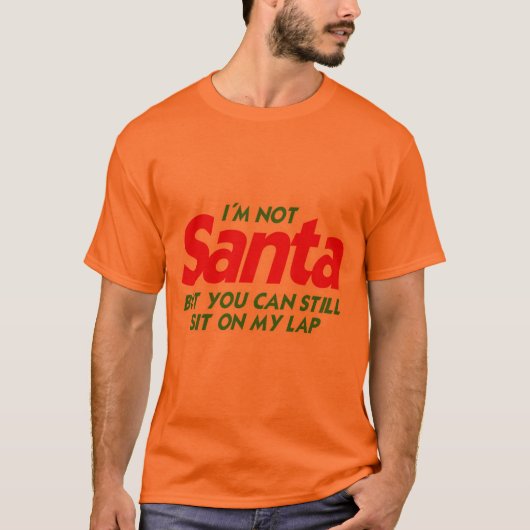 NIET SANTA MAAR U KUNT OP MIJN LAP.png ZITTEN. T-shirt (Voorkant)