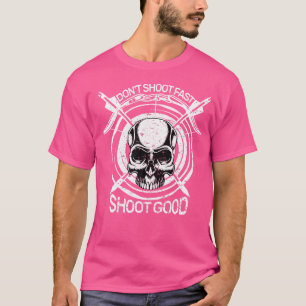 Niet schieten snel schieten goede boog jagen boogs t-shirt