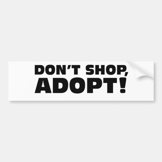 NIET SCHOKKEN, ADOPT! BUMPERSTICKER (Voorkant)