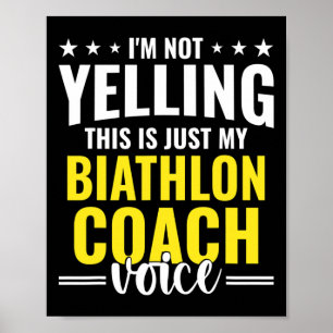 Niet schreeuwen Biathlon coach stem grappig Biathl Poster