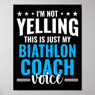 Niet schreeuwen Biathlon coach stem grappig Biathl Poster