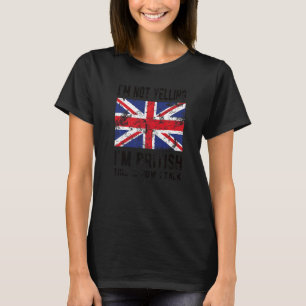 Niet schreeuwen Ik ben Brits Groot-Brittannië Vlag T-shirt