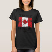 Niet schreeuwen Ik ben Canadese Vlag Canadese Wort T-shirt (Voorkant)