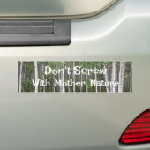 Niet schroeven met moeder Natuur bos baden Bumpersticker (Op auto)