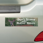 Niet schroeven met moeder Natuur herten Doe Whitet Bumpersticker (Op auto)