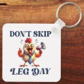 Niet Skip Been Day grappige kip Sleutelhanger (Achterkant)
