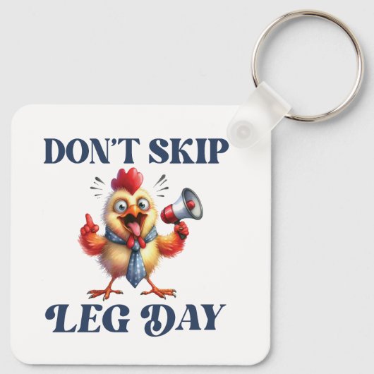 Niet Skip Been Day grappige kip Sleutelhanger (Achterkant)