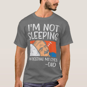 Niet slapen, ik ga mijn ogen uitrusten... t-shirt