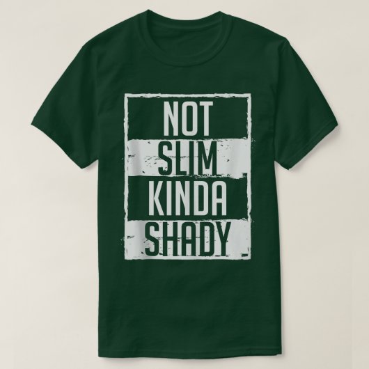 Niet Slim Kinda Shady Chubby Gym Design T-shirt (Design voorkant)