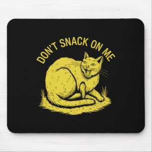 Niet snacken op mij grappige kat 2 muismat