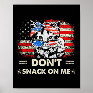 Niet snacken op mij patriottische kat sarcastische poster