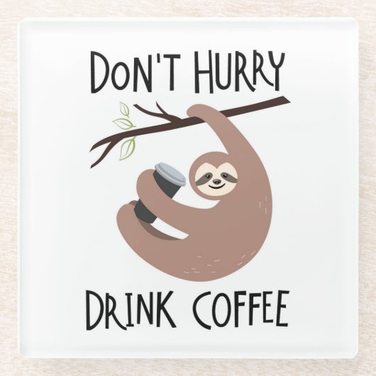 Niet snel Drink koffie Glazen Onderzetter (Voorkant)