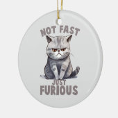 Niet snel, gewoon woedend - Grey Cat Humor Keramisch Ornament (Links)