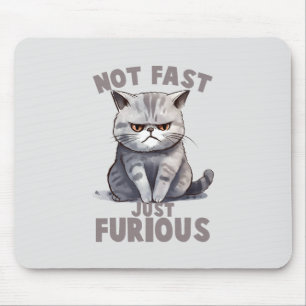 Niet snel, gewoon woedend - Grey Cat Humor Muismat