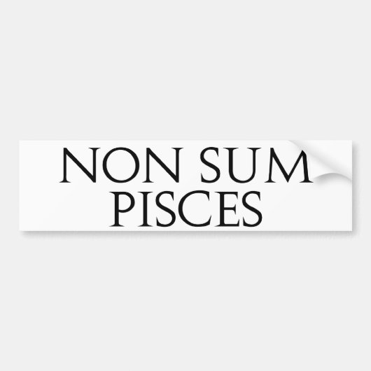 Niet-som pisces bumpersticker (Voorkant)