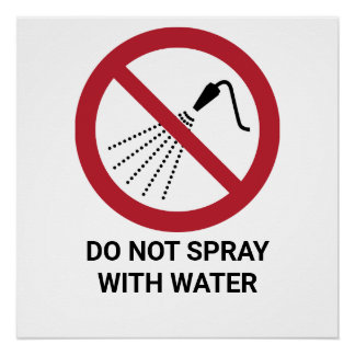 Niet sprayen met water, verbodsbord perfect poster