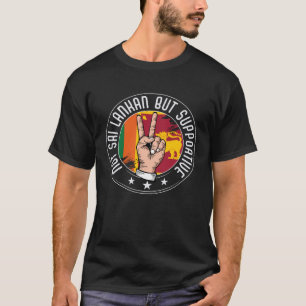 Niet Sri Lanka maar ondersteunende reistoeristen S T-shirt