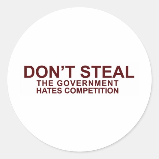 NIET STAAL - De overheid haat concurrentie Ronde Sticker (Voorkant)