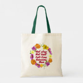 Niet stap niet half full-time geweldige moeder Ado Tote Bag (Achterkant)