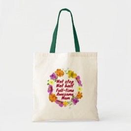 Niet stap niet half full-time geweldige moeder Ado Tote Bag