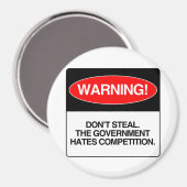 Niet stelen. De overheid haat concurrentie Magneet (Voorkant / Achterkant)