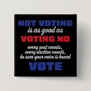 Niet stemmen is net zo goed als stemmen neen vierkante button 5,1 cm