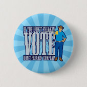 Niet stemmen, niet klagen ronde button 5,7 cm (Voorkant)