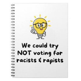 NIET stemmen op racisten & verkrachters Notitieboek