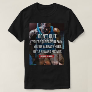 Niet stoppen - Bodybuilding Workout Motivatie T-shirt
