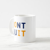 Niet stoppen. koffiemok (Voorkant links)