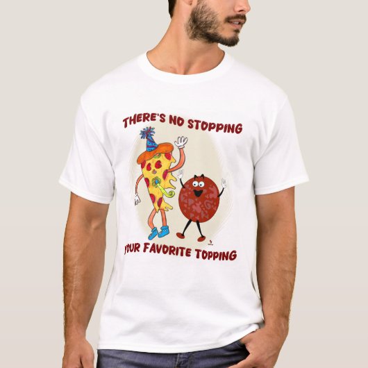 Niet stoppen met die Topping Pizza Toon T-shirt (Voorkant)