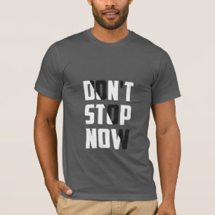 Niet stoppen - Motivatie T-shirt