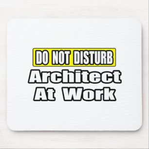 Niet storen...Architect op het werk Muismat