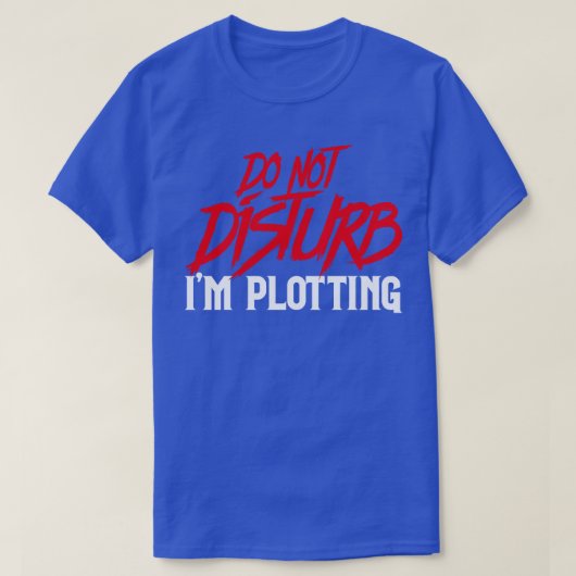 Niet storen in plotting t-shirt (Design voorkant)