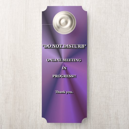*NIET STOREN* ONLINE VERGADERING AAN DE GANG. DEURHANGER (Op knop)