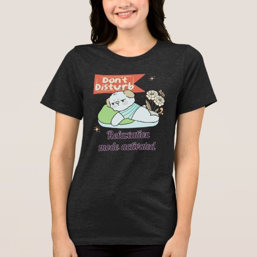 Niet storen Ontspanningsmodus geactiveerd Tri-Blend Shirt (Voorkant)