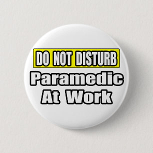 Niet storen...paramedici op het werk ronde button 5,7 cm